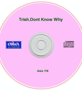 Asia 118 – Trish  Thùy Trang- don’t know why