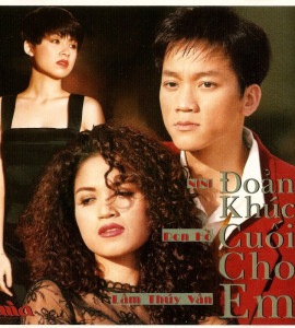 Don Hồ – Lâm Thúy Vân – Nini – Đoản khúc cuối cho em Don Hồ – Lâm Thúy Vân – Nini – Đoản khúc cuối cho em