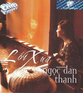 Lối xưa – Ngọc Đan Thanh Lối xưa – Ngọc Đan Thanh